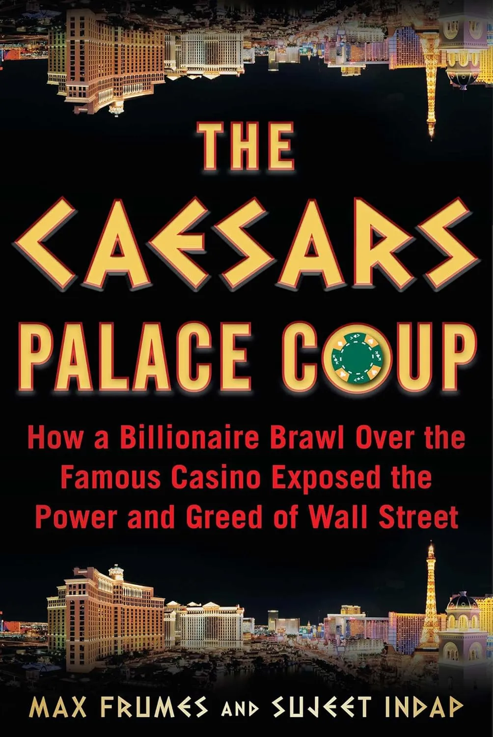 The Caesars Palace Coup: How a Billionaire Brawl Over the Famous Casino Exposed the Power and Greed of Wall Street Hardcover  March 16, 2021